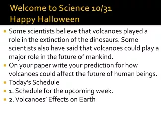 Welcome to Science 10/31        Happy Halloween