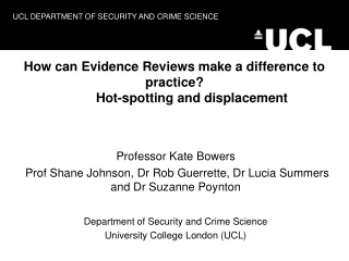 How can Evidence Reviews make a difference to practice?  	Hot-spotting and displacement