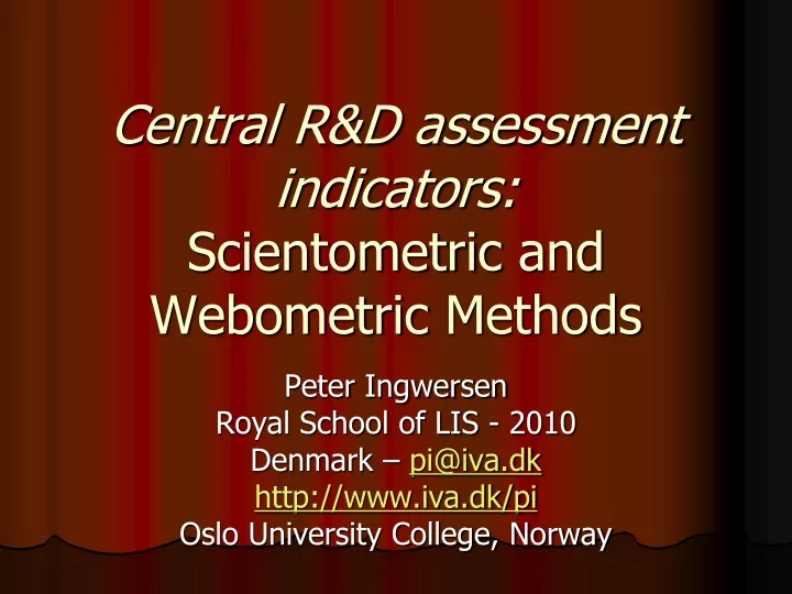 central r d assessment indicators scientometric and webometric methods