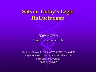 Salvia: Today’s Legal Hallucinogen