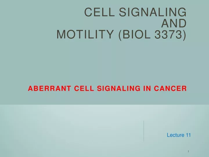 cell signaling and motility biol 3373 aberrant cell signaling in cancer