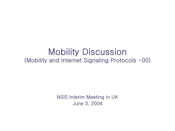 mobility discussion mobility and internet signaling protocols 00