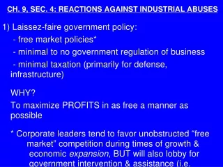 CH. 9, SEC. 4: REACTIONS AGAINST INDUSTRIAL ABUSES 1) Laissez-faire government policy: