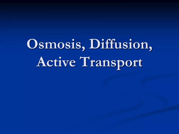 osmosis diffusion active transport