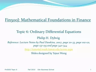 Fin500J: Mathematical Foundations in Finance Topic 6: Ordinary Differential Equations