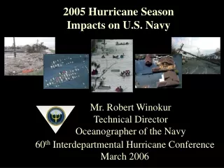 Mr. Robert Winokur Technical Director Oceanographer of the Navy
