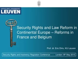 Security  Rights and  Law Reform in  Continental  Europe –  Reforms  in France  and  Belgium