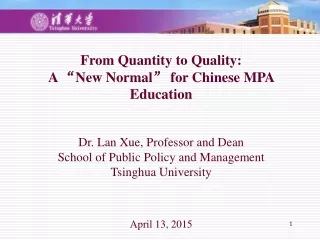 From Quantity to Quality: A  “ New Normal ”  for Chinese MPA Education
