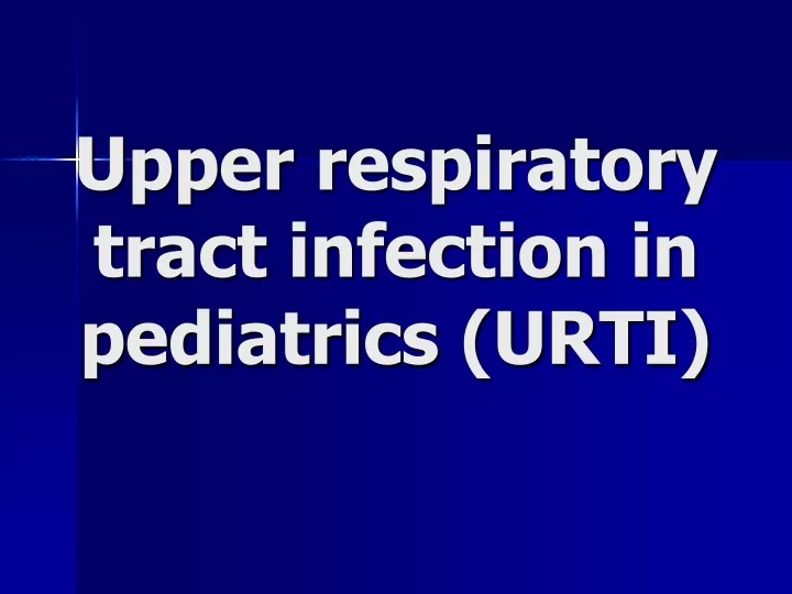 upper respiratory tract infection in pediatrics urti