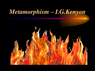 Metamorphism – I.G.Kenyon