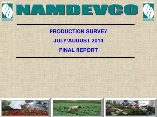 PRODUCTION SURVEY JULY/AUGUST 2014 FINAL REPORT