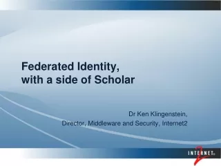Federated Identity,  with a side of Scholar