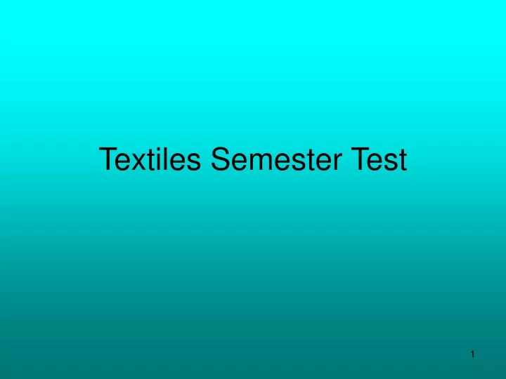 textiles semester test