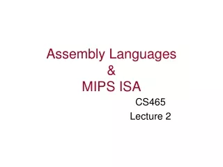 Assembly Languages  &amp;  MIPS ISA
