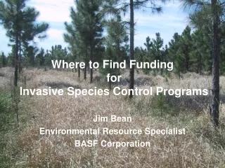 Where to Find Funding  for  Invasive Species Control Programs