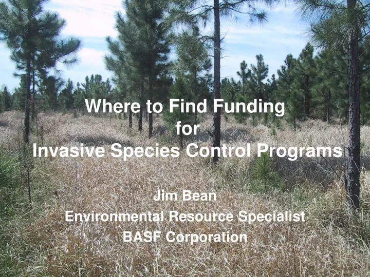 where to find funding for invasive species