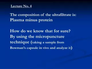 The composition of the ultrafiltrate is: Plasma minus protein How do we know that for sure?