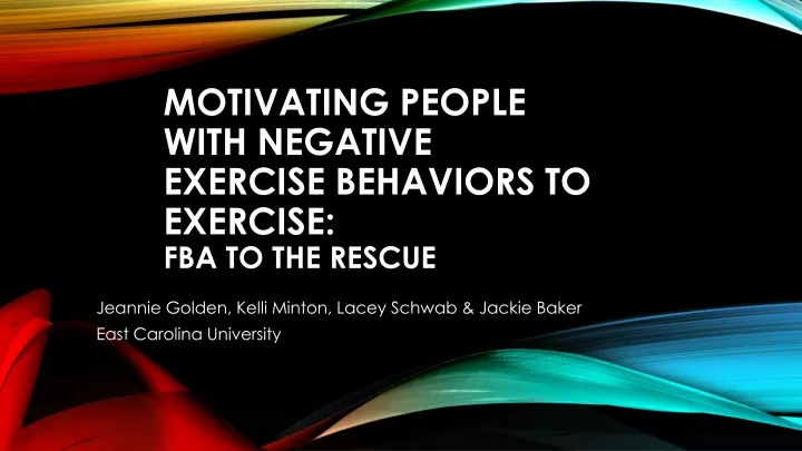 motivating people with negative exercise behaviors to exercise fba to the rescue