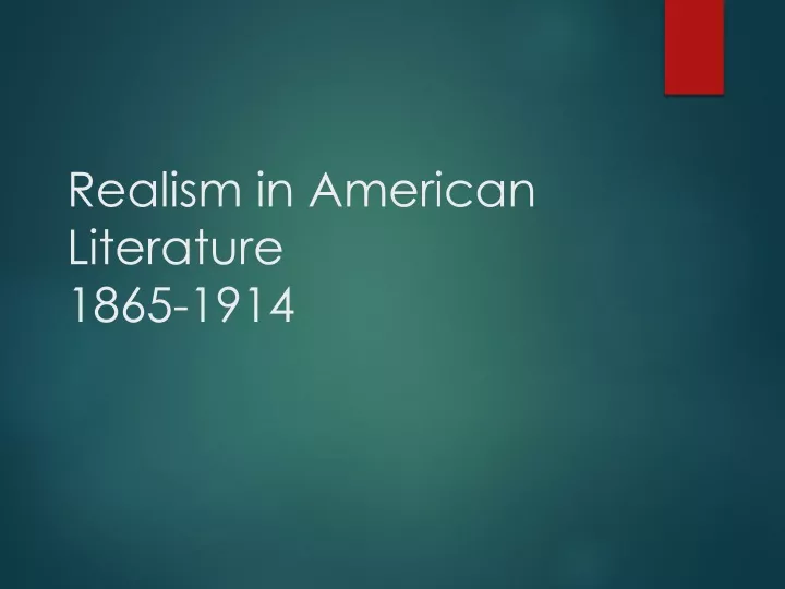 realism in american literature 1865 1914