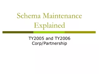 Schema Maintenance Explained