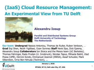 (IaaS) Cloud Resource Management: An Experimental View from TU Delft