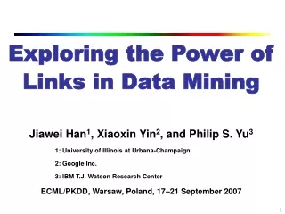 Exploring the Power of Links in Data Mining