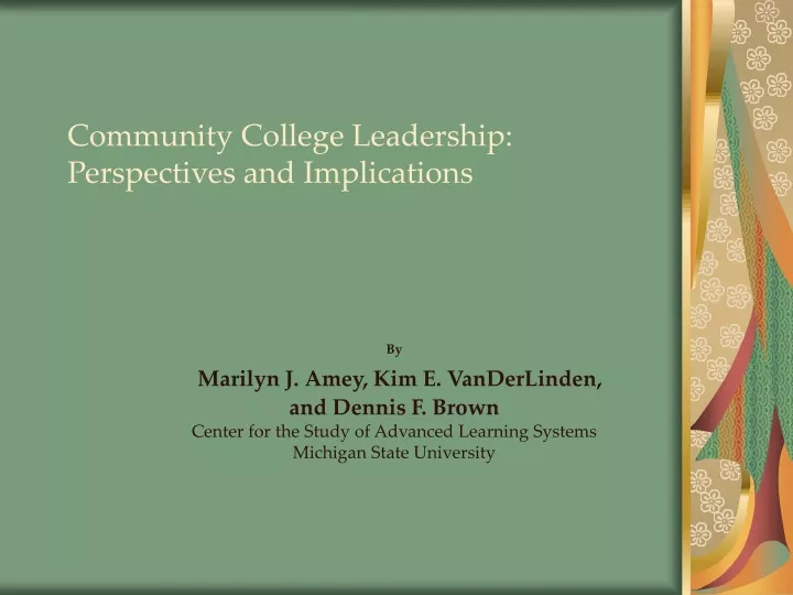 community college leadership perspectives and implications
