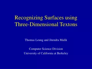 Recognizing Surfaces using Three-Dimensional Textons