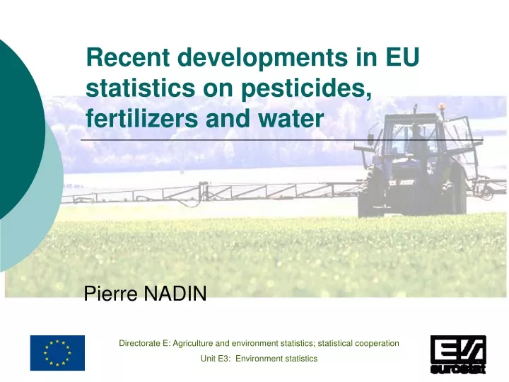 recent developments in eu statistics on pesticides fertilizers and water