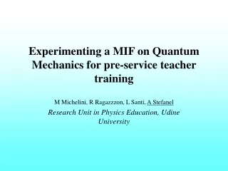 Experimenting a MIF on Quantum Mechanics for pre-service teacher training