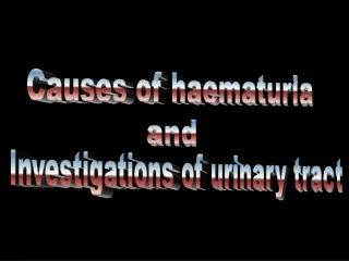 Causes of haematuria