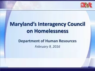 Maryland’s Interagency Council on Homelessness