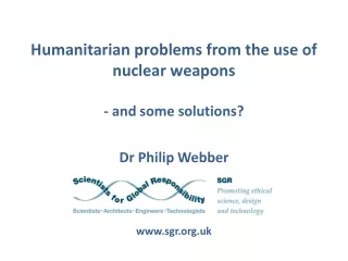 H umanitarian problems from the use of nuclear weapons - and some solutions?
