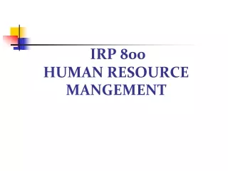 IRP 800 HUMAN RESOURCE MANGEMENT
