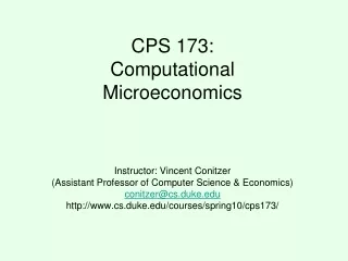 CPS 173: Computational Microeconomics