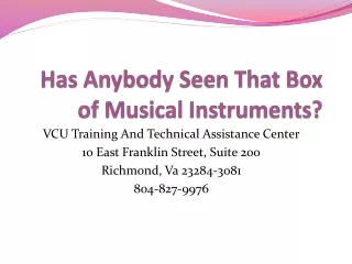 Has Anybody Seen That Box of Musical Instruments?