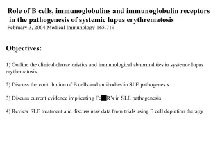 Role of B cells, immunoglobulins and immunoglobulin receptors