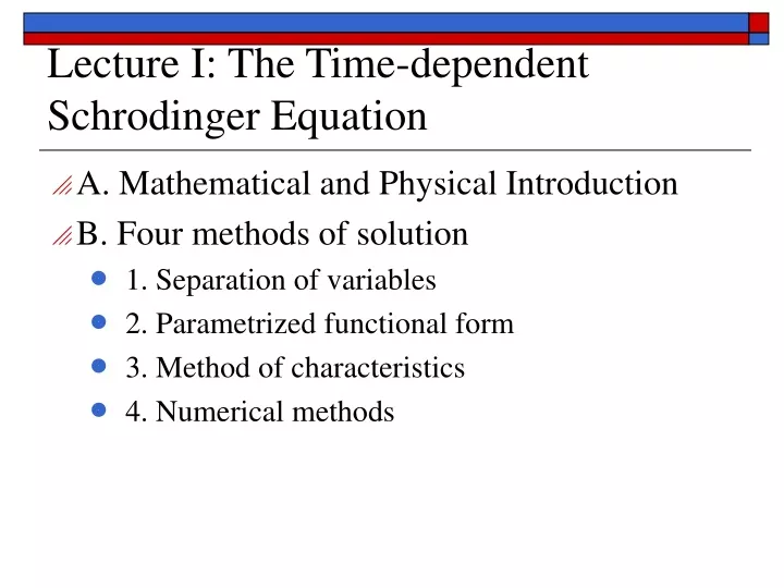 lecture i the time dependent schrodinger equation