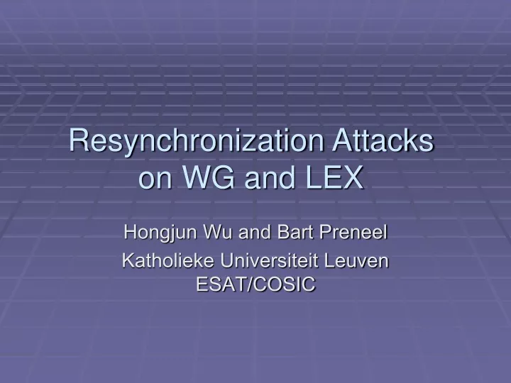 resynchronization attacks on wg and lex