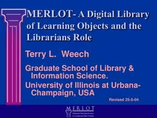 MERLOT - A Digital Library of Learning Objects and the Librarians Role
