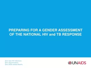 PREPARING FOR A GENDER ASSESSMENT OF THE NATIONAL HIV and TB RESPONSE