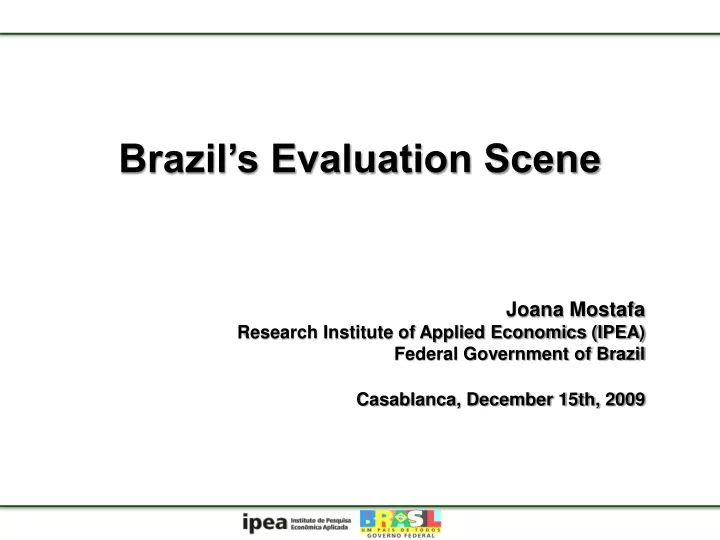 brazil s evaluation scene joana mostafa research