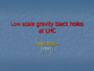 Low  scale gravity black holes at LHC