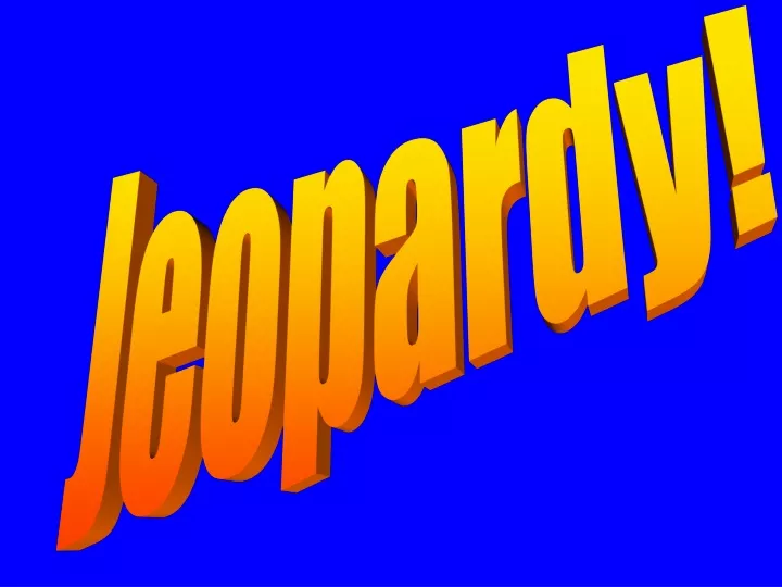 jeopardy