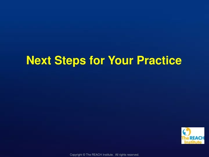 next steps for your practice