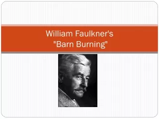 William Faulkner's  &quot;Barn Burning&quot;