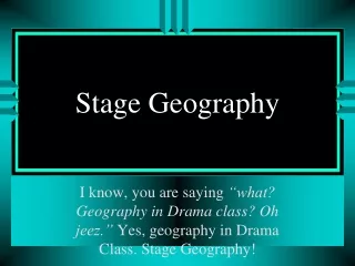 Stage Geography