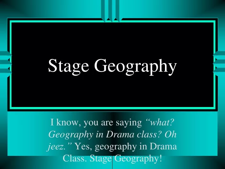 stage geography