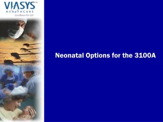 Neonatal Options for the 3100A