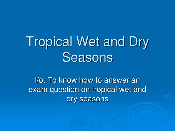tropical wet and dry seasons